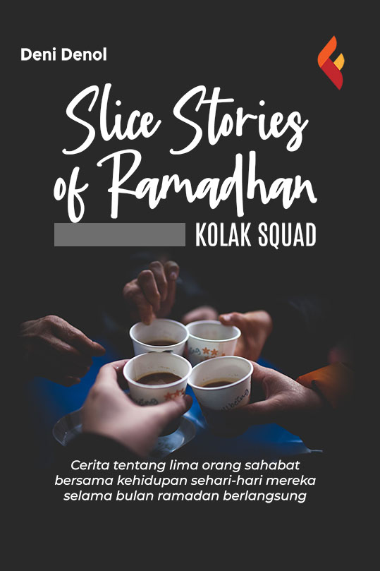 Slice of stories kolak squad [sumber elektronis]